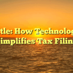 Title: How Technology Simplifies Tax Filing