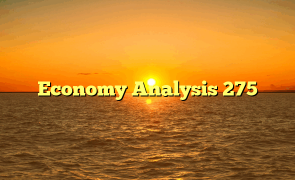 Economy Analysis 275